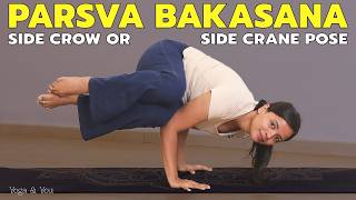 Parsva Bakasana Deep Dive | Master This Challenging Arm Balance | for Strength & Balance