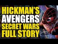 Jonathan hickmans avengerssecret wars full story  comics explained