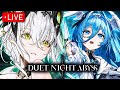 LIVE Duet Night Abyss Grind! Fina Drops LESS THAN 1 Week! Lets Grind Together! | Come Hang Out!