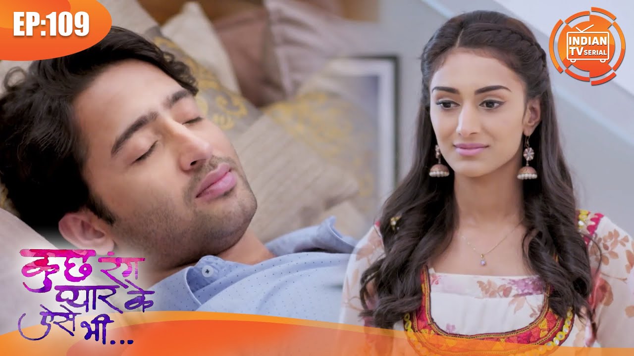 सोनाक्षी ने रखा देव का खयाल | Kuch Rang Pyar Ke Aise Bhi | Full Episode 109 | IndianTv Serial