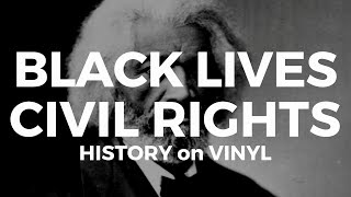 Black Lives and Civil Rights History on Vinyl Records