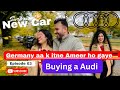 Buying a audi is super easy in germany i part 3 germany ki reality  sach