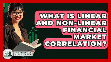What Is Linear And Non-linear Financial Market Correlation? - The Friendly Statistician