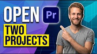 How To Open Two Projects In Premiere Pro (Easy Guide)