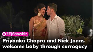 Priyanka Chopra and Nick Jonas welcome baby through surrogacy