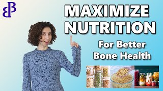 Maximize Nutrition from Your Diet for Better Bone Health | Nutrition for Osteoporosis