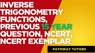 INVERSE TRIGONOMETRIC FUNCTIONS | PREVIOUS YEAR QUESTION | NCERT |  NCERT EXEMPLAR | PART 1 #ncert12