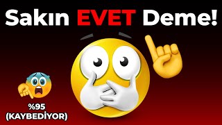 Sakın Evet Deme ❌🙅‍♂️ Evet Demeden Durabilir Misin? (%95 Başarisiz)