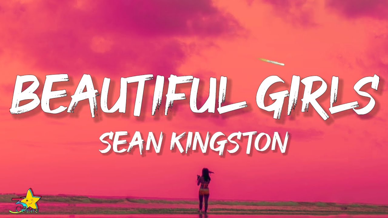 Sean kingston beautiful girls lyrics youre way too beautiful girl