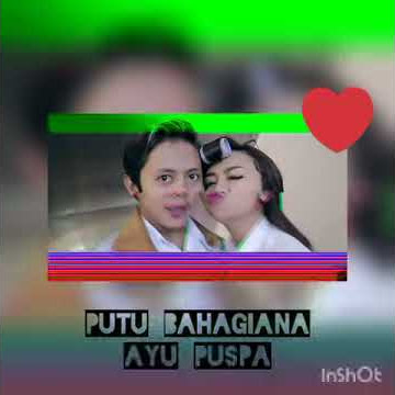 Kumpulan foto' kebersamaan putu bahagiana dan ayu puspa { musik : karna ad ko}