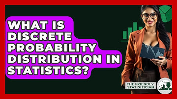 What Is Discrete Probability Distribution In Statistics? - The Friendly Statistician