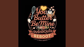 Download Lagu You Butter Be Mine (OST. You Butter Be Mine อบรักให้วุ่นใจ - OJOE) Download Lagu You Butter Be Mine (OST. You Butter Be Mine อบรักให้วุ่นใจ - OJOE)