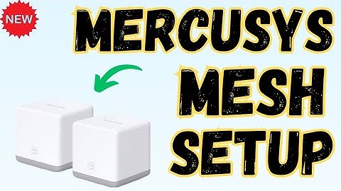 Setup Mercusys Halo Mesh WiFi System | App & Browser Setup Guide | Devicessetup