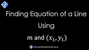 Finding Equation of a Line given Gradient m and Point (x1, y1)