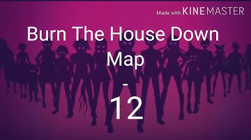 Burn The house down | DANGANROPA V3 KILLING HARMONY MAP -CANCELED | READ THE RULES!