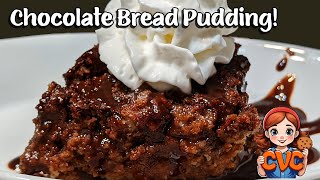 Chocolate Bread Pudding, Best Old Fashioned Southern Cooks 😋
