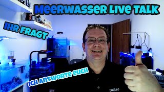 📢 Meerwasser Live Talk ⭐Ihr habt fragen zur Meerwasser Aquaristik ? ⭐