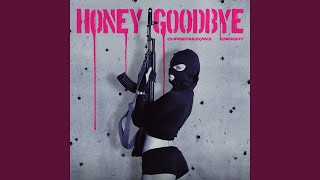 Honey Goodbye (feat. ICY BAE)