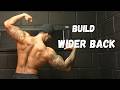 How to build a Wider back (Full Workout &amp; coaching Cues)