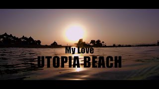 Utopia Beach (My Love)