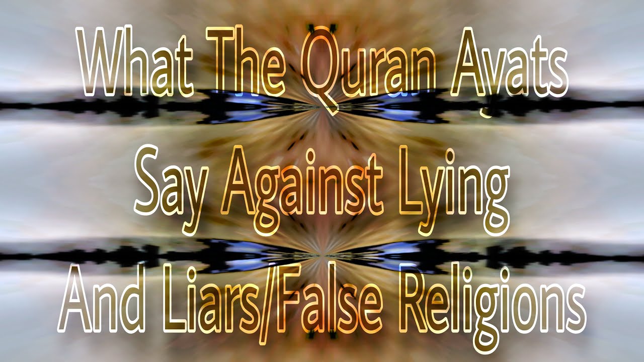 What The Quran Ayats Say About Liars And Conjectures YouTube