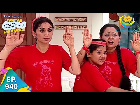 Taarak Mehta Ka Ooltah Chashmah - Episode 940 - Full Episode