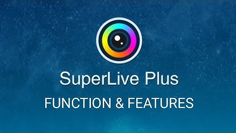 SUPERLIVE PLUS APP FUNCTION & FEATURES||HOW TO USE SUPERLIVE PLUS APP