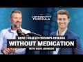 How I Healed Crohn S Disease Without Medication Dane Johnson How I Healed Crohn S Disease Without Medication Dane Johnson