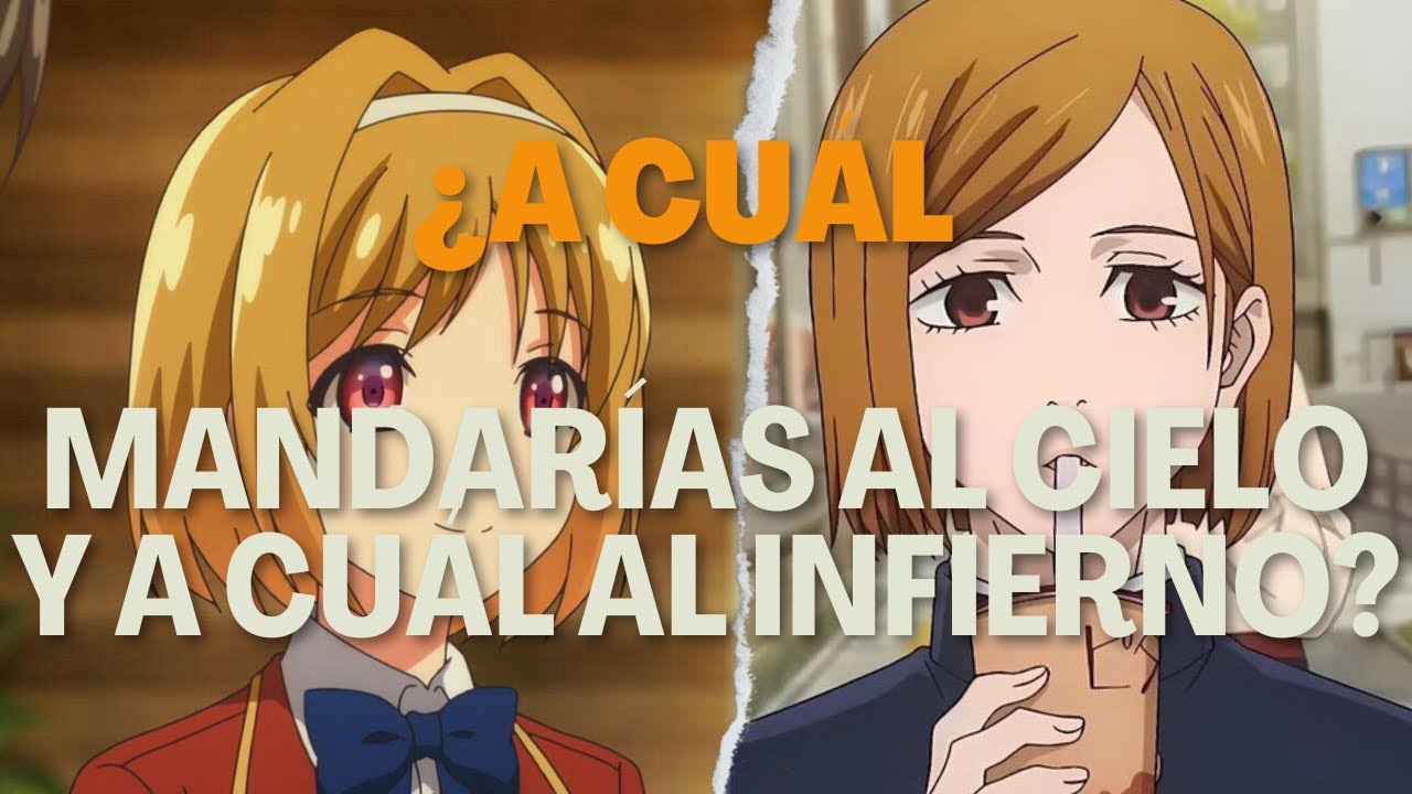¿A cuál de estos personajes de Anime mandarías al cielo y cuál al infierno?