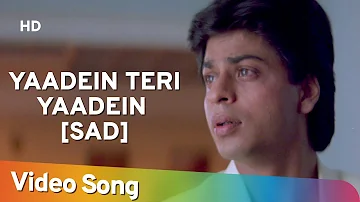 Yaadein Teri Yaadein - Sad (HD) - Shahrukh Khan & Raveena Tandon - Yeh Lamhe Judaai Ke Songs