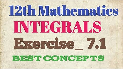 12th [NCERT] Mathematics - INTEGRATION (CALCULUS)| Exercise 7.1 (Solutions) Raj Classes