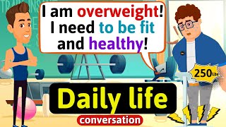 Daily life conversation (How to be fit and healthy) English Conversation Practice