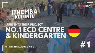 iThemba Kuluntu No. 1 ECD Centre - Unser gemeinnütziger Kindergarten in Cwebeni, Südafrika