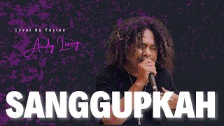 Sanggupkah - Andy Liany| Live Cover Yusten