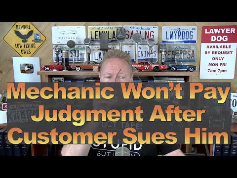 Mechanic Refuses to Pay Judgment After Customer Sues Him