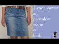 Transforma un pantalón jeans en falda