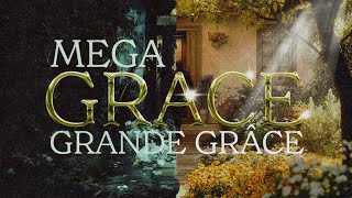 Mega Grace « Grande Grâce » | Pastor Carson