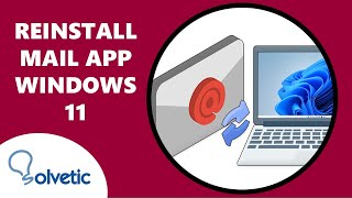 Reinstall Mail App Windows 11 ✅