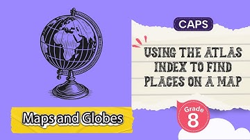 [GRADE 8] Using the Atlas Index to Find Places on a Map
