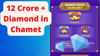 120000000 Diamond In Chamet How To Earn Unlimited Free Diamond