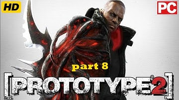 Complete Gameplay of Prototype 2 ( Part 8 )