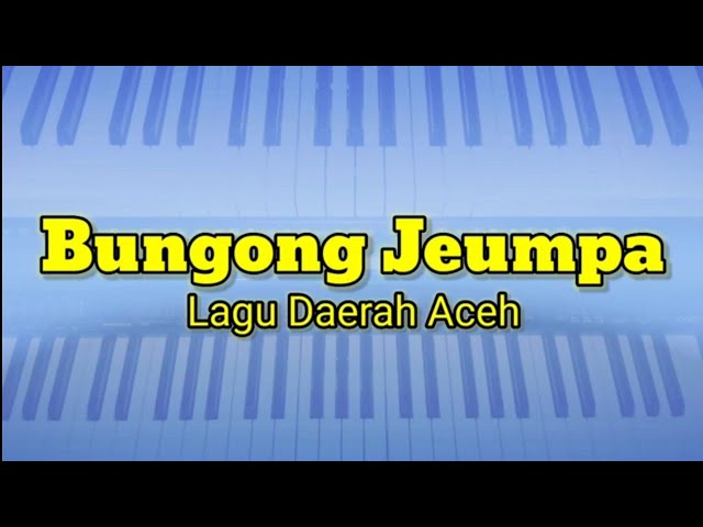 Bungong Jeumpa - Lagu Daerah Aceh (Karaoke/Lyric/Minus One) class=