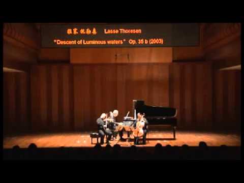 Grieg Trio Lasse Thoresen "Descent of Luminous waters" (2003) (Shanghai, 2014)