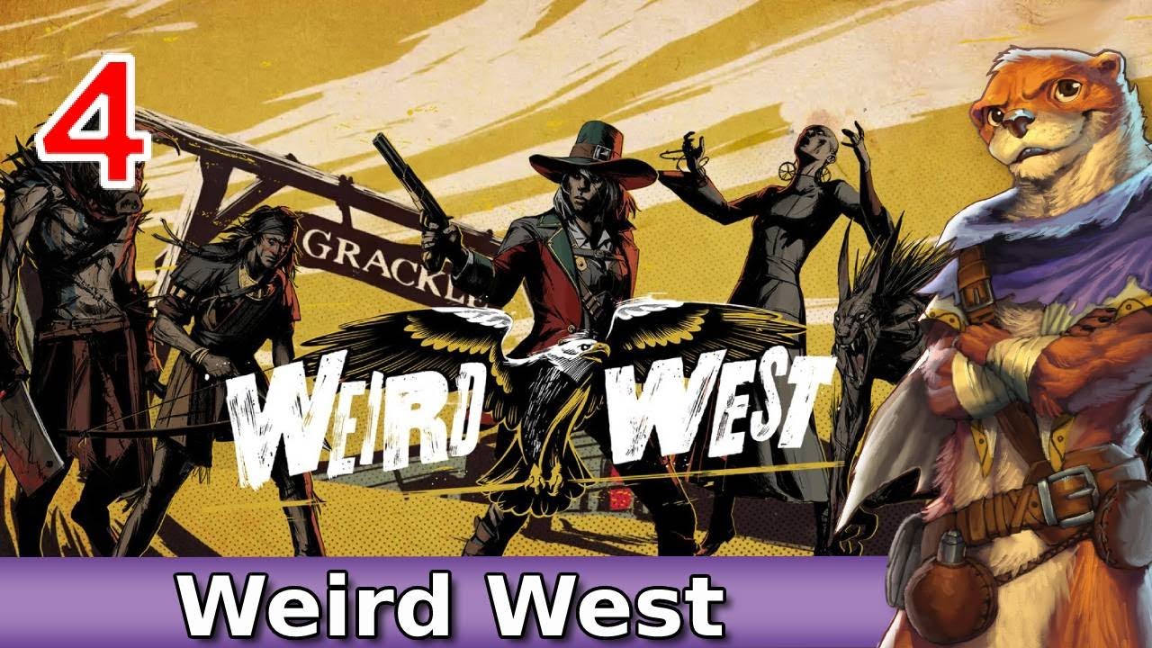 Let's Play Weird West w/ Bog Otter ► Episode 4