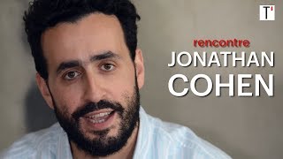 Rencontre avec Jonathan Cohen