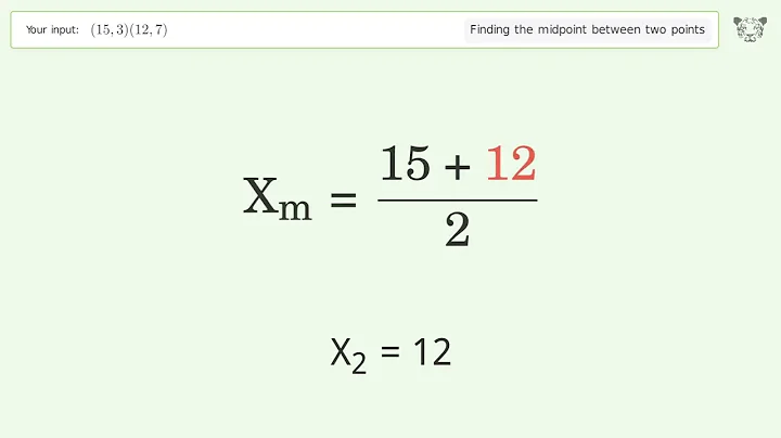 Find the midpoint between two points p1 (15,3) and p2 (12,7): Step-by-Step Video Solution