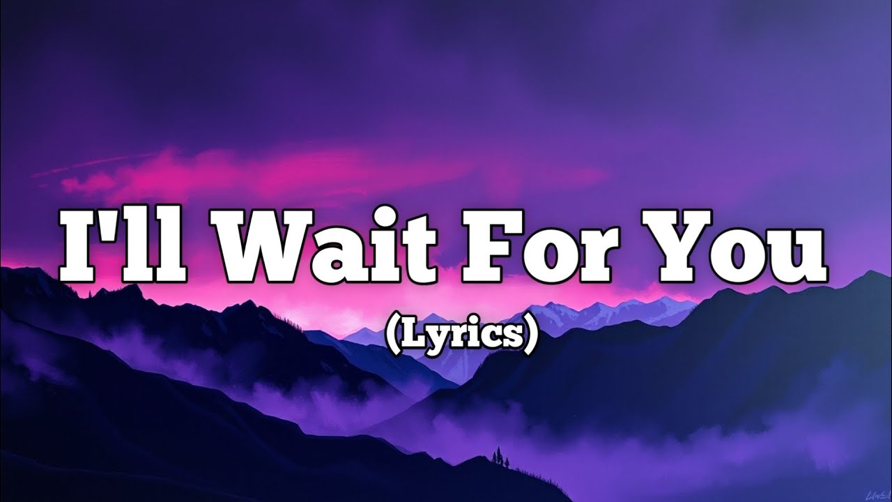 I'll Wait for You – Heartfelt Love Ballad | Official Lyric Video - YouTube