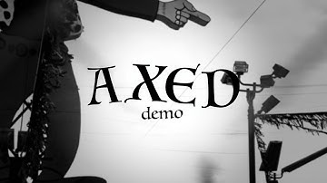 AXED - "DEMO" (Official video)