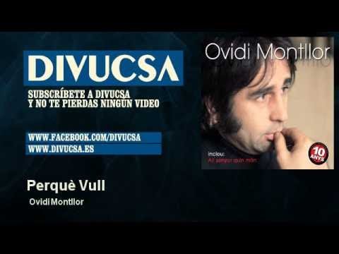 Ovidi Montllor - Perquè Vull