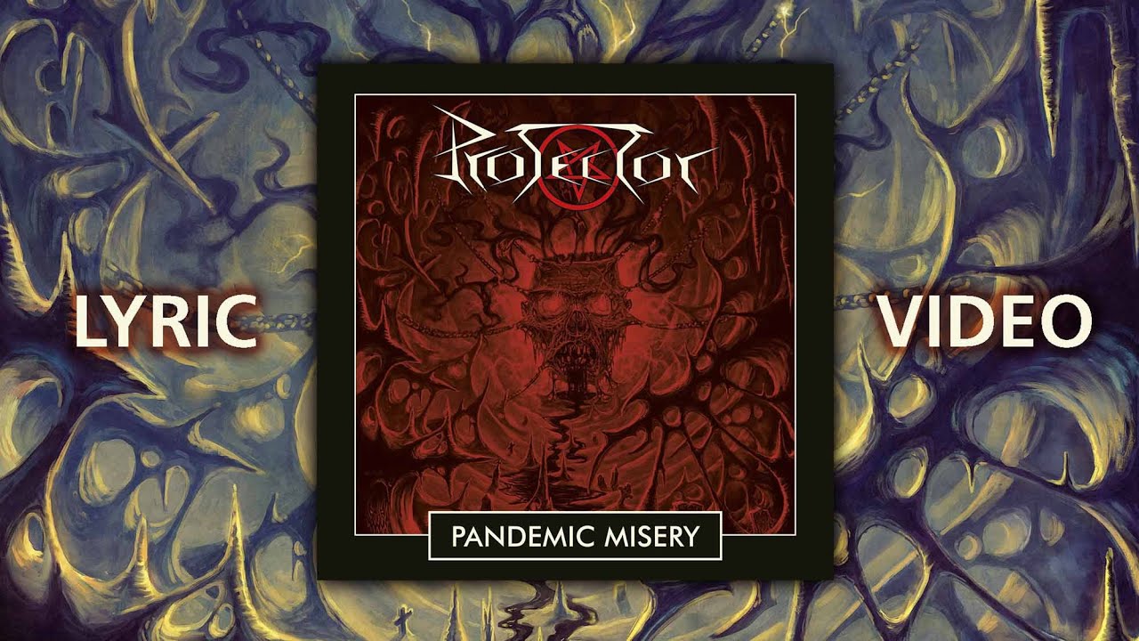 PROTECTOR - "Pandemic Misery" (OFFICIAL LYRIC VIDEO) / HIGH ROLLER RECORDS
